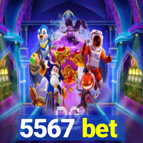 5567 bet